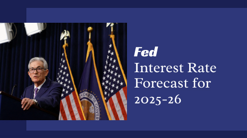 Fed Interest Rate Forecast for 2025-26: Expert Insights