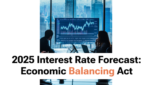 2025 Interest Rate Forecast: Economic Balancing Act