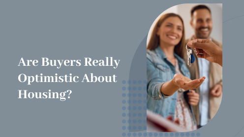 Are Buyers Really Optimistic About Housing?