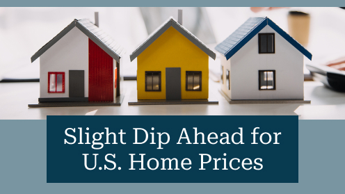 Slight Dip Ahead for U.S. Home Prices