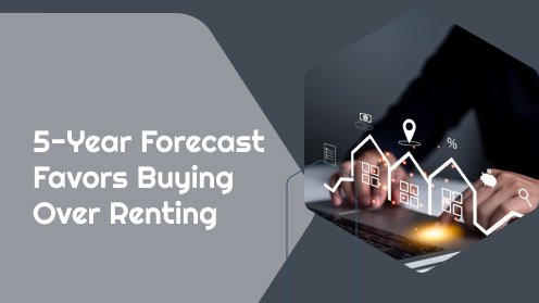 5-Year Forecast Favors Buying Over Renting